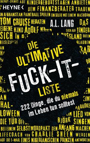 Cover of the book Die ultimative Fuck-it-Liste by Lena Falkenhagen