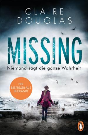 Cover of the book Missing - Niemand sagt die ganze Wahrheit by Lionel Davidson
