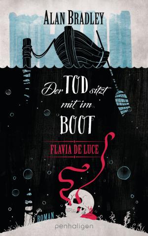 Cover of the book Flavia de Luce 9 - Der Tod sitzt mit im Boot by Trudi Canavan