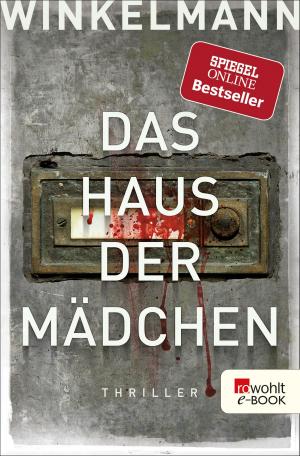 Cover of the book Das Haus der Mädchen by Bernard Cornwell