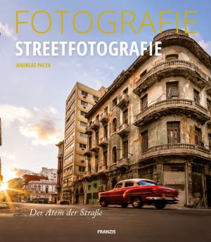 Cover of the book Fotografie Streetfotografie by Andreas Itzchak Rehberg