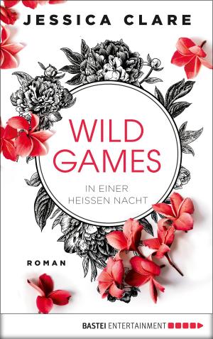 Cover of the book Wild Games - In einer heißen Nacht by Hedwig Courths-Mahler