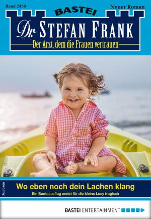 Cover of the book Dr. Stefan Frank 2450 - Arztroman by Katja von Seeberg