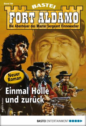Cover of the book Fort Aldamo 68 - Western by Hedwig Courths-Mahler