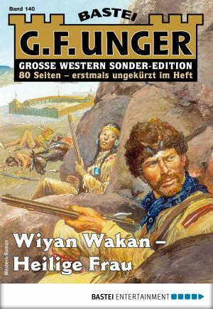 Cover of the book G. F. Unger Sonder-Edition 140 - Western by Eva Almstädt