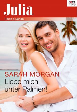 Cover of the book Liebe mich unter Palmen! by Penny Jordan