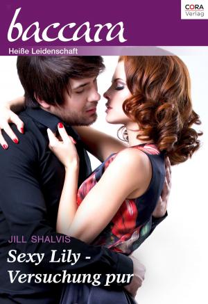 Cover of the book Sexy Lily - Versuchung pur by Kat Cantrell