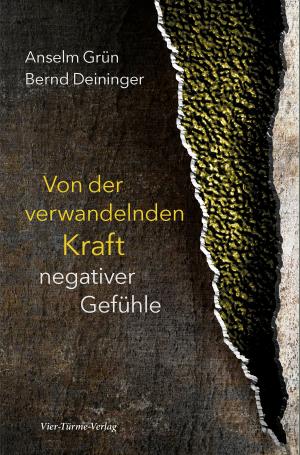 Cover of the book Von der verwandelnden Kraft negativer Gefühle by Anselm Grün
