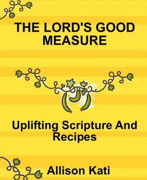 Cover of the book The Lord's Good Measure by Danny Wilson