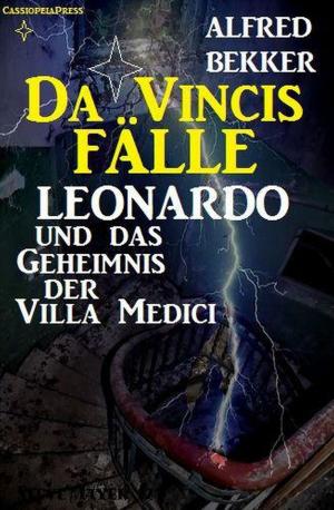 Cover of the book Leonardo und das Geheimnis der Villa Medici by Glenn Stirling, Alfred Bekker, Thomas West, Uwe Erichsen, Peter Wilkening, Don Pendleton