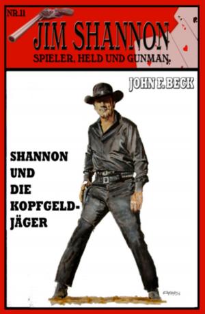 Cover of the book Jim Shannon #11: Shannon und die Kopfgeldjäger by Jan Gardemann