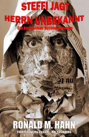 Cover of the book Steffi jagt Herrn Unbekannt by Frank Rehfeld