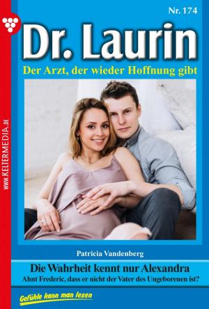 Cover of the book Dr. Laurin 174 – Arztroman by Christine von Bergen