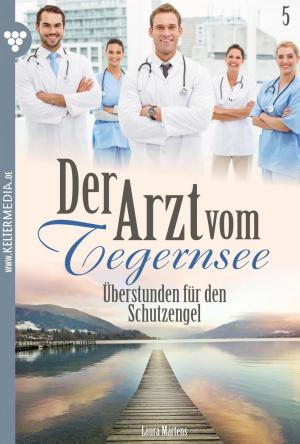 Cover of the book Der Arzt vom Tegernsee 5 – Arztroman by Patricia Vandenberg