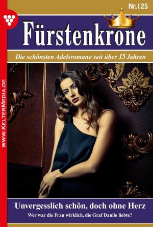 Cover of the book Fürstenkrone 125 – Adelsroman by Rosa Lindberg