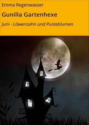 Cover of the book Gunilla Gartenhexe by Kerstin Daniel