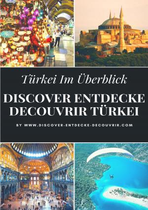 Cover of the book DISCOVER ENTDECKE DECOUVRIR TÜRKEI by Andrea Kühn