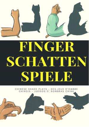 Cover of the book Finger Schatten Spiele by Thomas Skirde