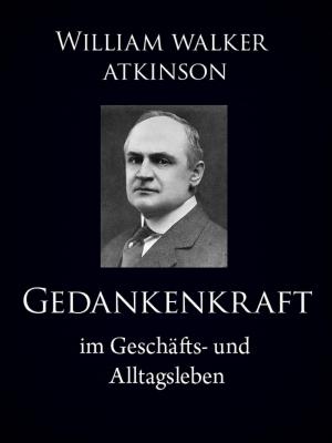 Book cover of Gedankenkraft im Geschäfts- und Alltagsleben