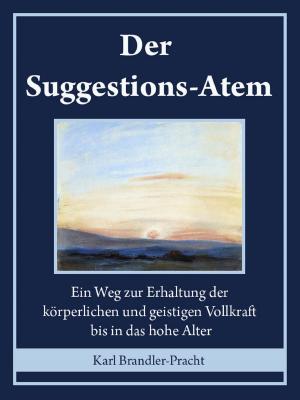 Cover of the book Der Suggestions-Atem by Sophie R. Nikolay
