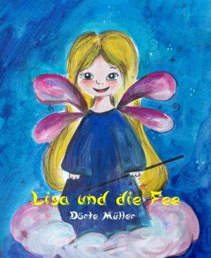 Cover of the book Lisa und die Fee by Julie Steimle