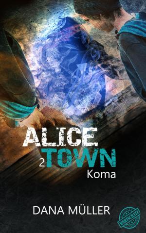 Cover of the book ALICETOWN - Koma by Valerie le Fiery, Frank Böhm