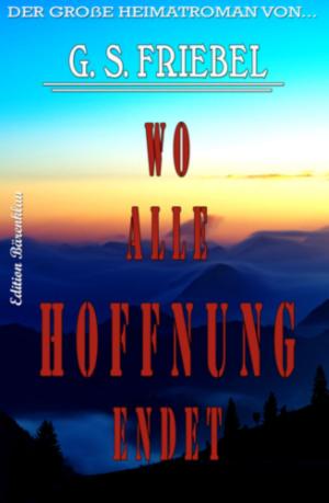 Book cover of Wo alle Hoffnung endet