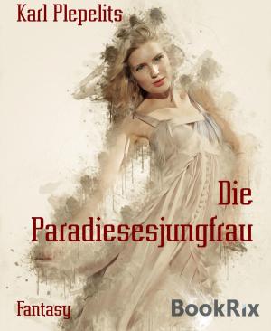 Cover of the book Die Paradiesesjungfrau by Anna Martach