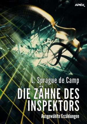 Cover of the book DIE ZÄHNE DES INSPEKTORS - AUSGEWÄHLTE ERZÄHLUNGEN by Jimson .P. Jose