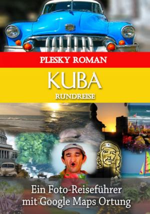 Cover of the book Kuba Rundreise by Bernd Michael Grosch
