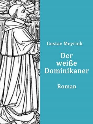 Cover of the book Der weiße Dominikaner by Alexandre Dumas