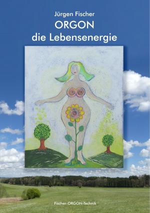 Cover of the book Orgon - die Lebensenergie by Patricia Karsten