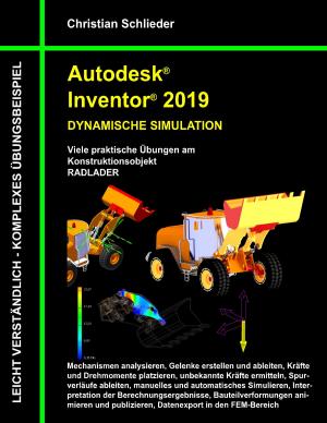 Cover of the book Autodesk Inventor 2019 - Dynamische Simulation by Elmar Niederhaus, Helmut Fuchs