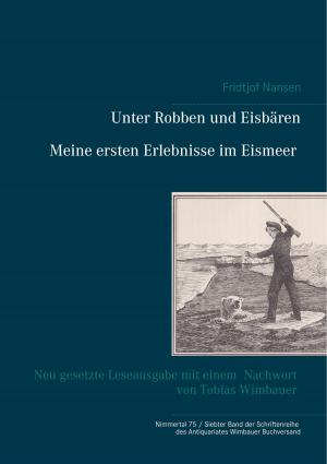 Book cover of Unter Robben und Eisbären. Meine ersten Erlebnisse im Eismeer