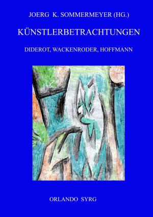 Book cover of Künstlerbetrachtungen: Diderot, Wackenroder, Hoffmann