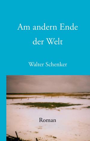 Book cover of Am andern Ende der Welt
