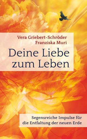 Cover of the book Deine Liebe zum Leben by Gero Wallenfang, Patrick C. Hirsch, Dieter Elendt