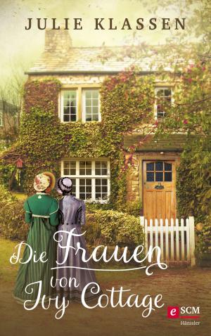 Cover of the book Die Frauen von Ivy Cottage by Jürgen Werth
