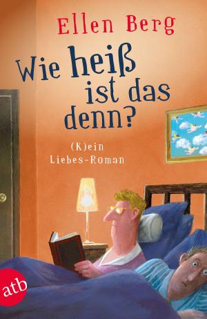 Cover of the book Wie heiß ist das denn? by Didier van Cauwelaert