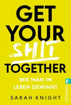 Cover of the book Get your shit together by Christiane Güth