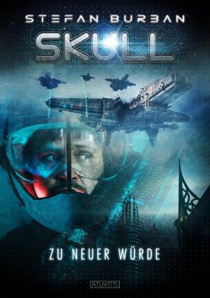 Cover of the book SKULL 1: Zu neuer Würde by Dirk van den Boom