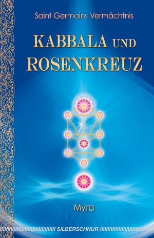 Cover of the book Kabbala und Rosenkreuz by Kurt Tepperwein