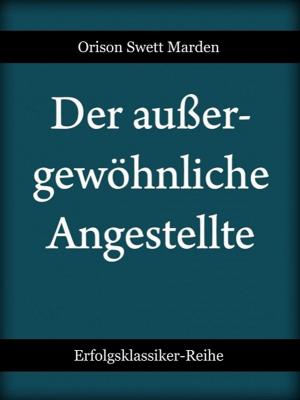 Cover of the book Der außergewöhnliche Angestellte by Lyla Bashan