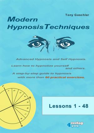 Cover of MODERN HYPNOSIS TECHNIQUES. Advanced Hypnosis and Self Hypnosis