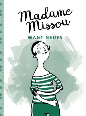 Cover of the book Madame Missou wagt Neues by Stephen R. Covey