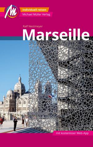 Book cover of Marseille MM-City Reiseführer Michael Müller Verlag