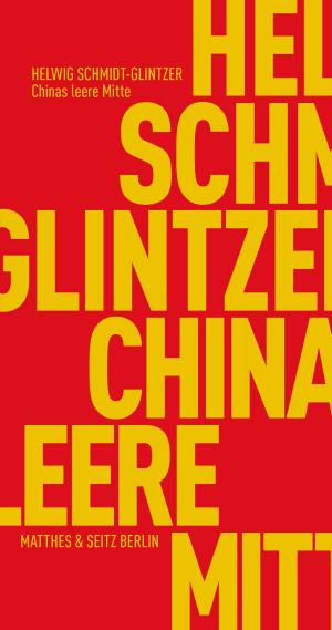 Cover of the book Chinas leere Mitte by Michael Schindhelm