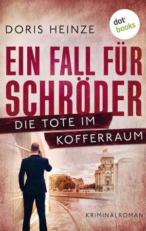 Cover of the book Ein Fall für Schröder: Die Tote im Kofferraum by Christiane Martini