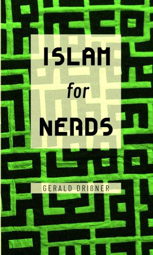 Cover of the book Islam for Nerds by Renata Rusca Zargar, Zahoor Ahmad Zargar