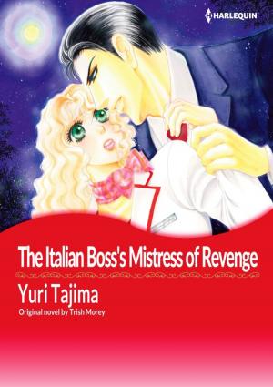Cover of the book The Italian Boss's Mistress of Revenge by Christine Rimmer, Christine Flynn